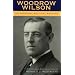 Woodrow Wilson: The Essential Political Writings