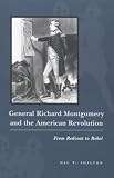 General Richard Montgomery and the American Revolution: From Redcoat to Rebel (American Social Experience)