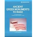 Ancient Greek Monuments to Make: The Parthenon and the Theatre of Dionysos of the Acropolis (Great Architectural Replica)