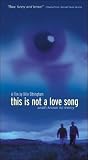 This Is Not a Love Song / Movie [VHS]