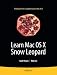 Learn Mac OS X Snow Leopard (Learn Series)