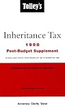 Tolley s Inheritance Tax: Post-Budget Supplement, 1998: An Invaluable Update, from Finance Act 1997 to Budget Day 1998