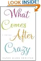 What Comes After Crazy