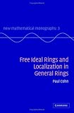 Free Ideal Rings and Localization in General Rings (New Mathematical Monographs)
