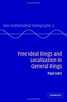 Free Ideal Rings and Localization in General Rings (New Mathematical Monographs)