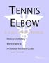 Tennis Elbow - A Medical Dictionary, Bibliography, and Annotated Research Guide to Internet References