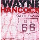 Click here to buy Wild, Free and Reckless [ENHANCED CD] by  Wayne Hancock .