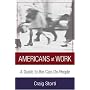 Americans at Work: A Guide to the Can-Do People: A Cross-cultural Guide to the Can-do People