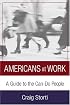 Americans at Work: A Guide to the Can-Do People