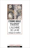 L Alchimie de la vie : Biologie et tradition