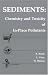 Book Sediments: Chemistry and Toxicity of In-Place Pollutants