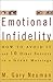Emotional Infidelity: How to A...