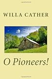 O Pioneers!
