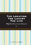 The Location. The Luxury. The Life.: Why the Rich Can't Resist Intrawest