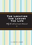 The Location. The Luxury. The Life.: Why the Rich Can't Resist Intrawest