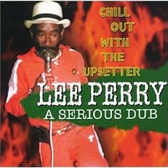 Seriouis Dub by  Lee "Scratch" Perry 