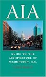 AIA Guide to the Architecture of Washington, D.C.