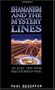 Shamanism & the Mystery Lines