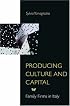 Producing Culture and Capital: Family Firms in Italy