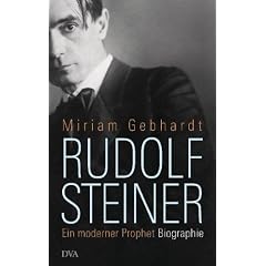 Rudolf Steiner: Ein moderner Prophet