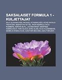 Saksalaiset Formula 1 -kuljettajat: Ralf Schumacher, Michael Schumacher, Heinz-Harald Frentzen, Sebastian Vettel, Nick Heidfeld, Nico Rosberg (Finnish Edition)