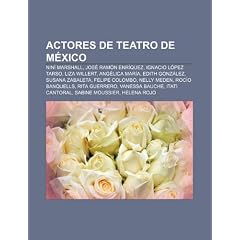 Actores de teatro de M�xico: Nin� Marshall, Jos� Ram�n Enr�quez, Ignacio L�pez Tarso, Liza Willert, Ang�lica Mar�a, Edith Gonz�lez, Susana Zabaleta, ... Bauche, Itat� Cantoral, Sabine Moussier
