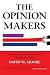 The Opinion Makers: An Insider Exposes the Truth Behind the Polls