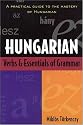 Hungarian Verbs And Essentials of Grammar