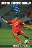 Dutch Soccer Drills Volume 5