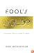 Fool's Gold?: Discerning Truth in an Age of Error
