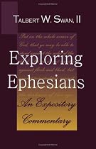 Exploring Ephesians: An Expository Commentary