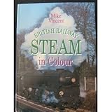 British railway steam in colour