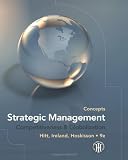 Strategic Management: Concepts: Competitiveness and Globalization (Concepts (Cengage Learning))