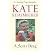Kate Remembered