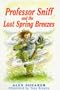 Professor Sniff and the Lost Spring Breezes (Callender Hill Stories)