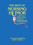 Best of Nursing Humor: A Collection of Articles, Essays, and Poetry Published in the Nursing Literature