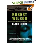 Click here to buy Blood Is Dirt by  Robert Wilson.