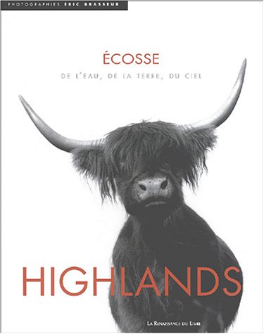 City Travel Guides Discounted  Livres : Highlands : Ecosse, de l'eau, de la terre, du ciel