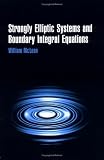 Strongly Elliptic Systems and Boundary Integral Equations