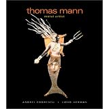 Thomas Mann: Metal Artist ~ Andrei Codrescu