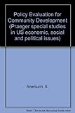 Policy evaluation for community development : decision tools for local government