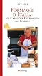 Formaggi d'Italia: Slow Food (Kochen)