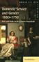 Domestic Service and Gender, 1660-1750 (Women and Men in History Series)