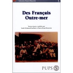 Des Fran�ais Outre-mer : Une approche prosopographique au sercice de l'histoire contemporaine