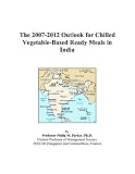 The 2007-2012 Outlook for Chilled Vegetable-Based Ready Meals in India