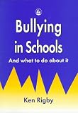 Bullying in School: And What to Do About it: And What to Do About It