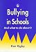 Bullying in School: And What to Do About it