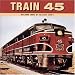 Train 45-Railroad Songs 1900