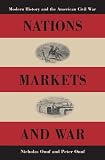 Buku Real Estate & Properti item: Nations, Markets, And War: Modern History And the American Civil War