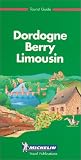 Search : Michelin Green Guide: Dordogne, Berry, Limousin (Michelin Green Tourist Guides (English))